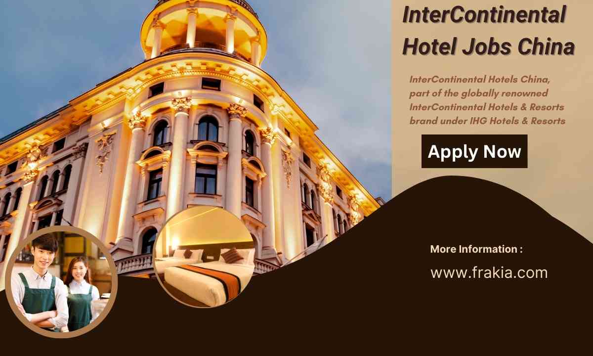 InterContinental Hotel Jobs China