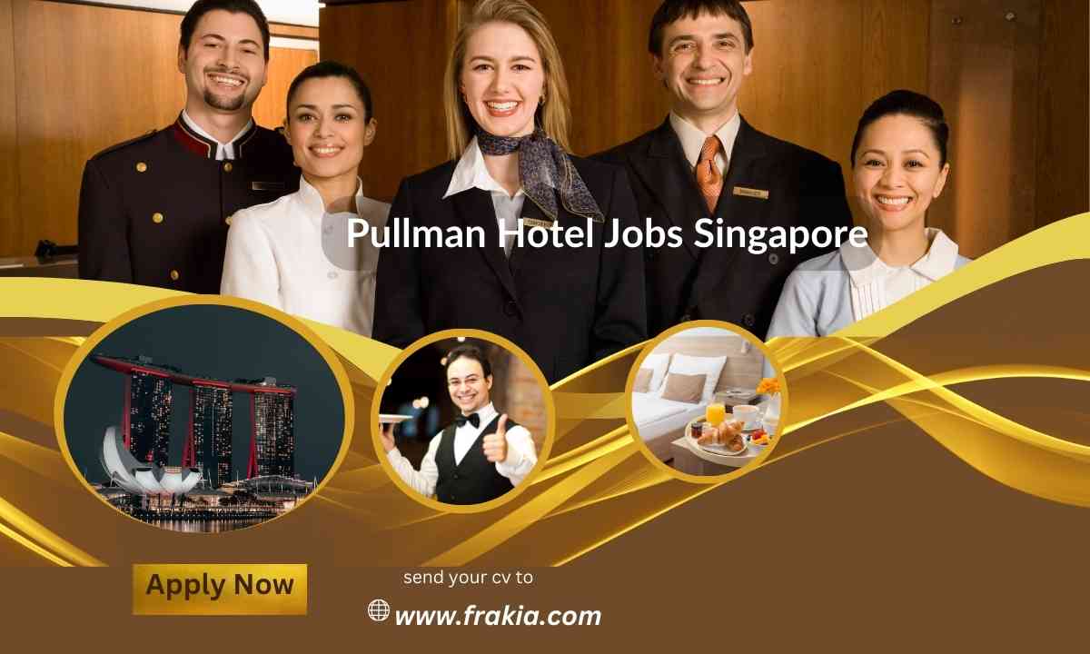 Pullman Hotel Jobs Singapore