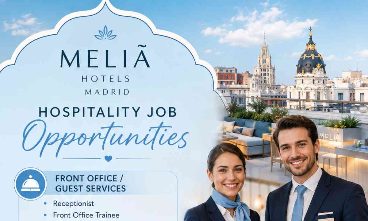 Meliá Hotels Madrid | Hospitality Job Opportunities
